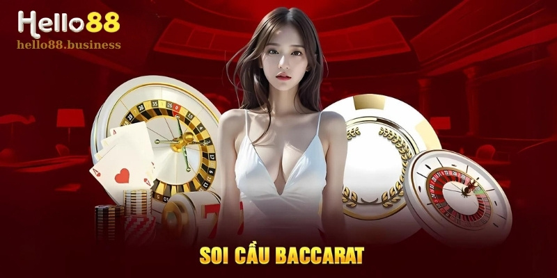 Cách Soi Cầu Baccarat Hello88 Đơn Giản Hiệu Quả